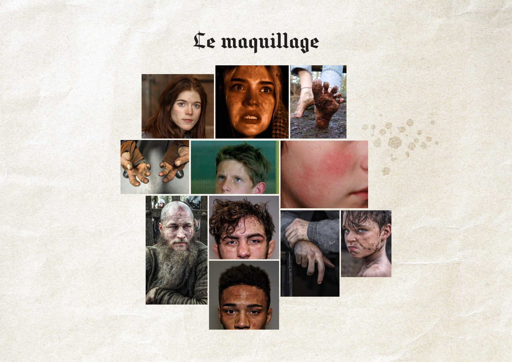 Planche maquillage : peaux marquées, mains sales, fatigue